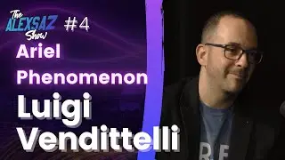 Alex Saz Show  #4 - Luigi Vendittelli &ldquo;Ariel Phenomenon&rdquo;