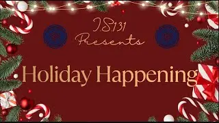 I S 131 Presents Holiday Happening Winter 2025