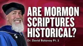 Are Mormon Scriptures Historical? David Bokovoy Pt. 3 (Remastered Classic) | Ep. 1877