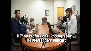 Should You Hire a Professional Photographer? | The Messengers Podcast