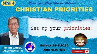 RENUNGAN PAGI SESI 4 : CHRISTIAN PRIORITIES 