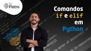 Os comandos if-elif-else (condicionais) [Curso de Python: Aula 12]
