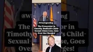 The Prosecutor in Timothy Busfield&rsquo;s Child-Sexual-Abuse Case, Goes Over the Charges!#news #reels #tv