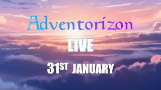 Adventorizon Live 2025/01/31