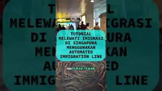 Tutorial melewati imigrasi singapura menggunakan Automated Imigration lanes