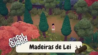 Como ter MUITAS Madeiras de Lei em Coral Island!!!