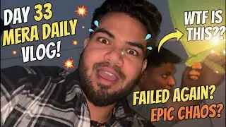 Raat ko ye kya kar diya? 😂|  Full Masti & Chaos | Days 33/365