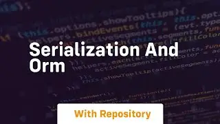 serialization and orm