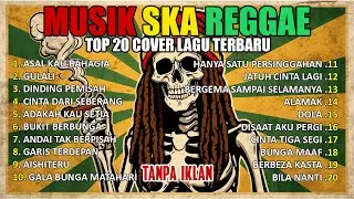 🔴 KUMPULAN MUSIK REGGAE TERPOPULER 2025 | TOP 22 REGGAE COVER INDONESIA | BIKIN NAGIH!