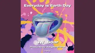 Everyday is Earth Day