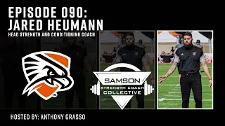 Samson Strength Coach Collective E090: Jared Heumann (Head Strength and Conditioning Coach)
