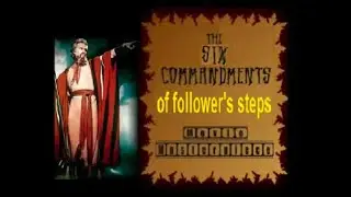 The 6 commandments of follower's steps
