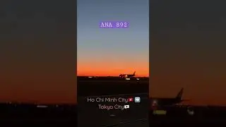 ANA Landing to Tokyo from Ho Chi Minh for Full Video Watch the Channel | like & subscribe