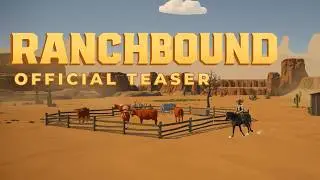 Ranchbound &ndash; Official Teaser