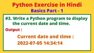 #3 WAP to display the current date and time in Python | Python Practice | Coding with Pritam