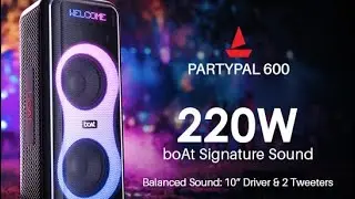 Unboxing boAt Party Pal 600 Speaker, 220W boAt Signature Sound, 7-hour playtime, TWS connectivity  