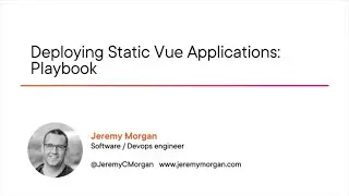 Vue Skills: Deploying Static Vue Applications Course Preview