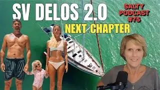 Salty Podcast #75 ⛵SV Delos LIVE on the Salty Podcast!