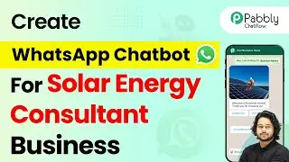 How to Create a WhatsApp Chatbot for Your Solar Energy Consultant Business
