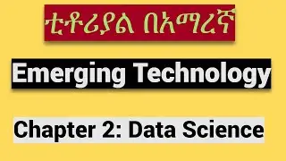 Emerging Technology chapter 2:- Data Science