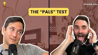 EPISODE 154: The PALS test - Passion, Appreciation, Loyalty, Support