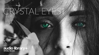 Crystal Eyes &mdash; Airixis | Free Background Music | Audio Library Release