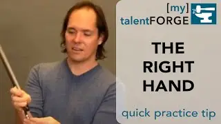 The Right Hand - Quick Practice Tip