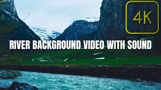 4K No Music River Background Video With Sound. Relaxing, Chilling, Sleeping