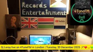Диджей Лерой в прямом эфире на 4TuneFM в Лондоне | Вторник, 30 декабря 2025 г. 🎤❤💛💚