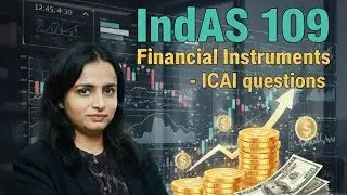 IndAS 109 Financial Instruments Questions| Part 1 | ICAI Study Material