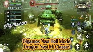 Gigantes Nest Hell Mode Guardian POV - Dragon Nest M: Classic