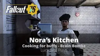 Fallout 76 - Nora's Kitchen - Brain Bombs