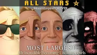 Mr Incredible Becoming Uncanny (9 Hour Expanded All Stars Edition)
