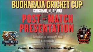 LIVE I FINAL POST-MATCH PRESENTATION ,BUDHARAJA CUP SINGJHAR