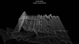 Gurd Grill - Carry your cross (audio)