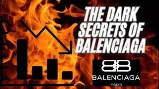 The Dark side of Luxury: Balenciaga&rsquo;s Shameful Secrets