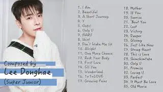 Donghae's Work - Songs Composed / Written by Lee Donghae (Super Junior) 2007 - 2020