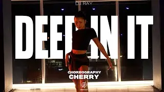 DEEP IN IT - DJ RAY / Хореография CHERRY / Urban Play Dance Academy
