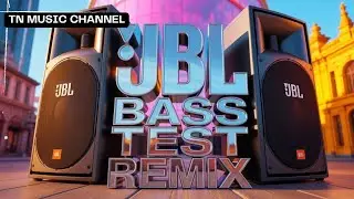 JBL BASS TEST REMIX 2026 ⚡ Bass Boosted Madness #BassTest | TN MUSIC CHANNEL