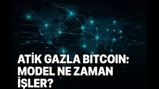 Bitcoin Madenciliğinde Atık Gaz: Bu Model Hangi Şartlarda S&uuml;rd&uuml;r&uuml;lebilir?