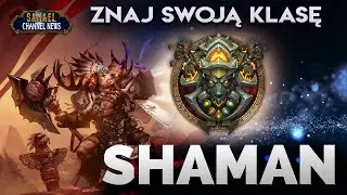Znaj swoją klasę: SHAMAN w World of Warcraft
