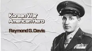 Korean War American Hero : Raymond G. Davis