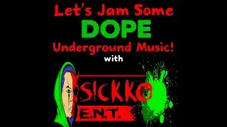 Let&rsquo;s Jam Some DOPE Underground Music! | LB~Sickning Presents