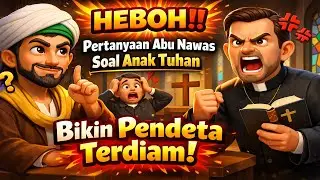 HEBOH‼️ Pertanyaan Abu Nawas Soal Anak Tuhan Bikin Pendeta Terdiam