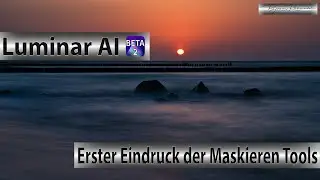 Luminar AI Beta - Erster Eindruck der Maskieren Tools