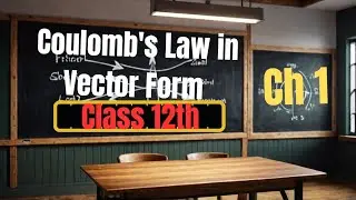 Force between two charges in terms of position vector | class 12th