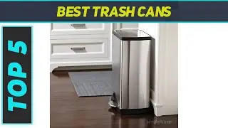 Best Trash Cans 2023 - Top 5 Trash Cans