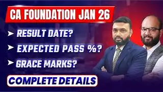 CA Foundation Jan 26 Expected Pass % | CA Foundation Jan 26 Result Date | ICAI Grace Marks Jan 26