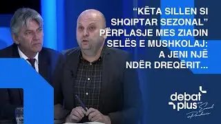 &ldquo;K&euml;ta sillen si shqiptar sezonal&rdquo;/P&euml;rplasje mes Ziadin Sel&euml;s e Mushkolaj:A jeni nj&euml; nd&euml;r dreq&euml;rit...