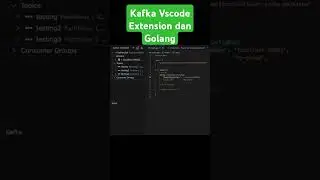 Kafka Vscode Extension dan Golang #coding #tutorial #kafka